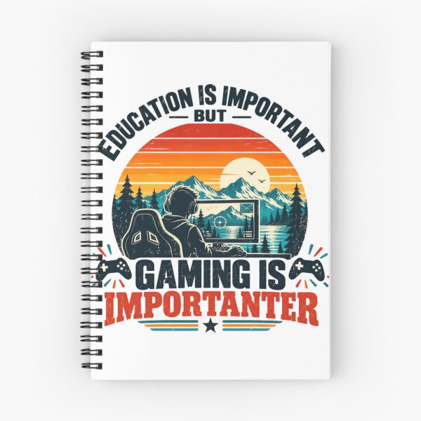 Item preview, Education Is Important But Gaming Is Importanter Gamer Video Game Player designed and sold by HumansStuck12.