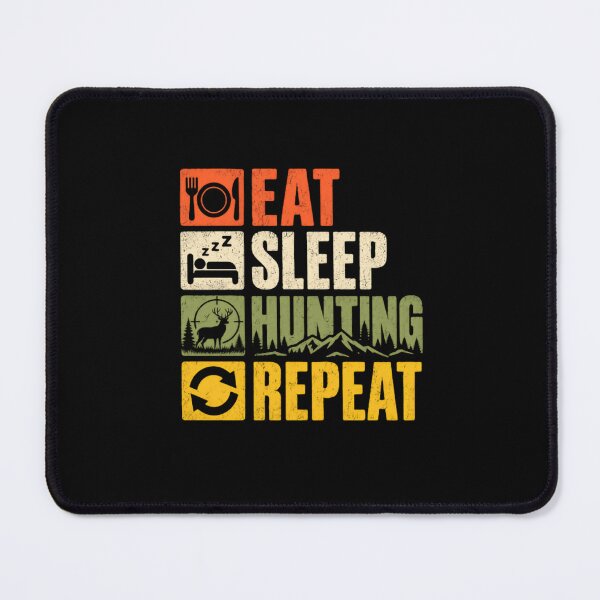 Item preview, Eat Sleep Hunting Repeat Hunter Outdoorsman Lifestyle designed and sold by SkeletonsDanger.