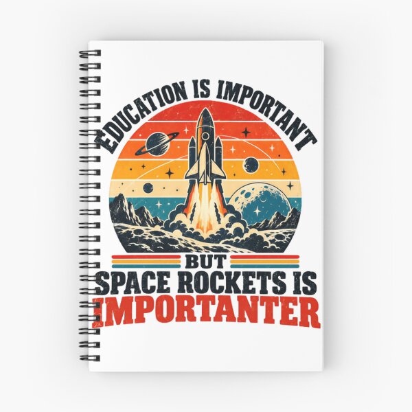 Item preview, Education Is Important But Space Rockets Is Importanter Space Science Funny Rocket Enthusiast designed and sold by HumansStuck12.