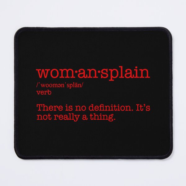 Item preview, Womansplain Definition Sarcastic Feminist Humor Art designed and sold by idungmampet.