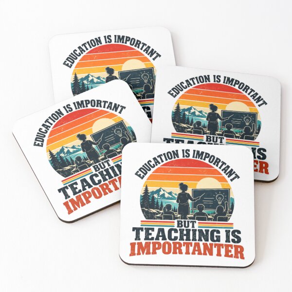 Item preview, Education Is Important But Teaching Is Importanter Teacher Educator School Appreciation designed and sold by HumansStuck12.