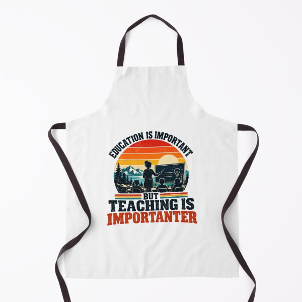 Item preview, Education Is Important But Teaching Is Importanter Teacher Educator School Appreciation designed and sold by HumansStuck12.