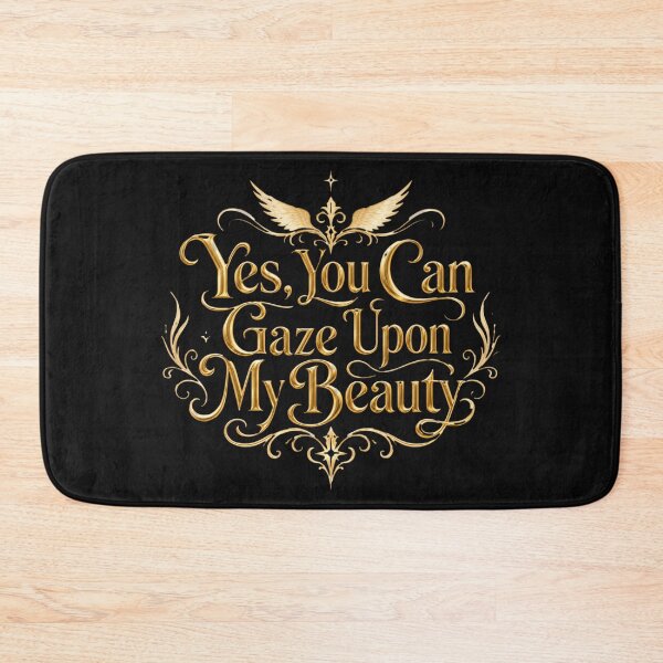 Item preview, #18 Yes, You Can Gaze Upon My Beauty designed and sold by Backlash Expressions.