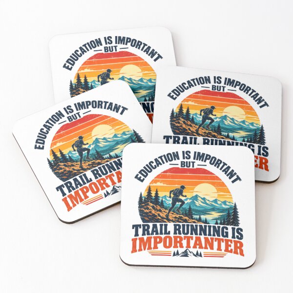Item preview, Education Is Important But Trail Running Is Importanter Trail Runner Outdoor Sport Enthusiast designed and sold by HumansStuck12.
