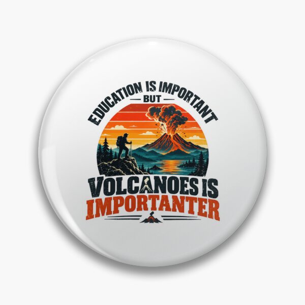 Item preview, Education Is Important But Volcanoes Is Importanter Geology Volcanologist Science Lover designed and sold by HumansStuck12.