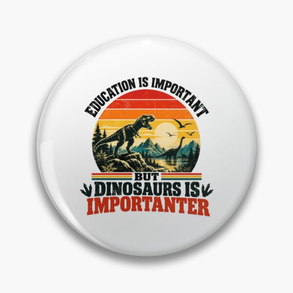 Item preview, Education Is Important But Dinosaurs Is Importanter Dinosaur Lover Paleontologist Science Humor designed and sold by HumansStuck12.
