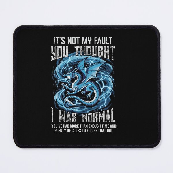 Item preview, Its Not My Fault You Thought I Was Normal Funny Dragon Lightning Design designed and sold by Ostericaimusa.