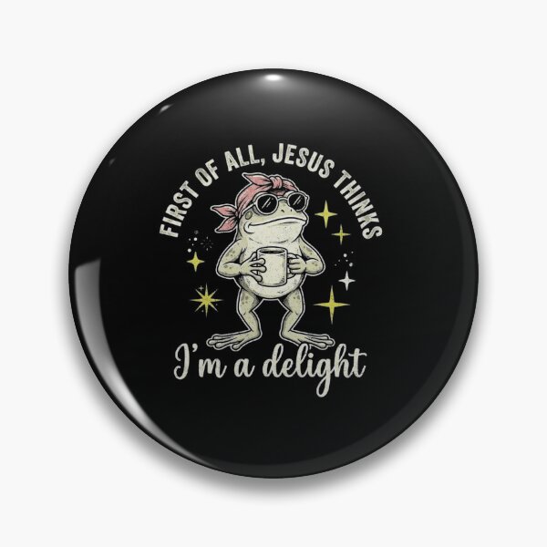 Item preview, First of All Jesus Thinks I’m a Delight Funny Frog Quote designed and sold by MiALopezArt.