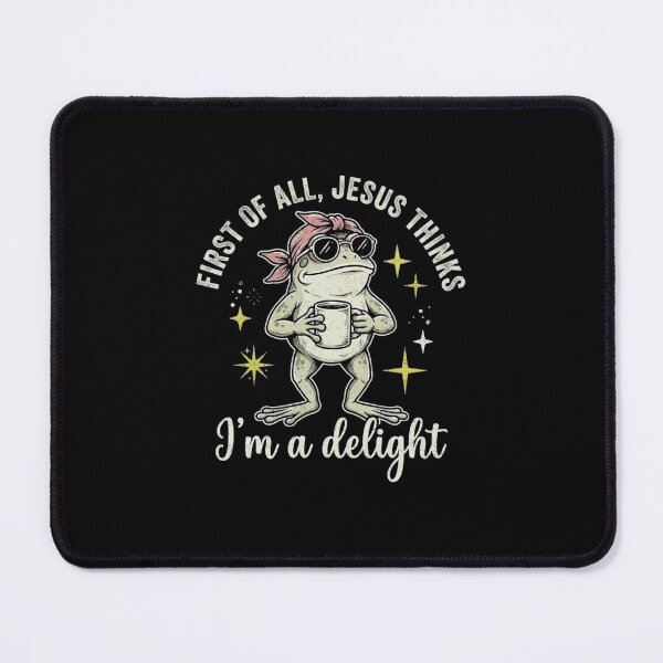 Item preview, First of All Jesus Thinks I’m a Delight Funny Frog Quote designed and sold by MiALopezArt.