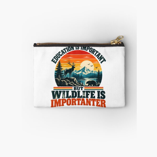 Item preview, Education Is Important But Wildlife Is Importer Nature Lover Conservation Outdoorsman Wildlife Enthusiast designed and sold by HumansStuck12.