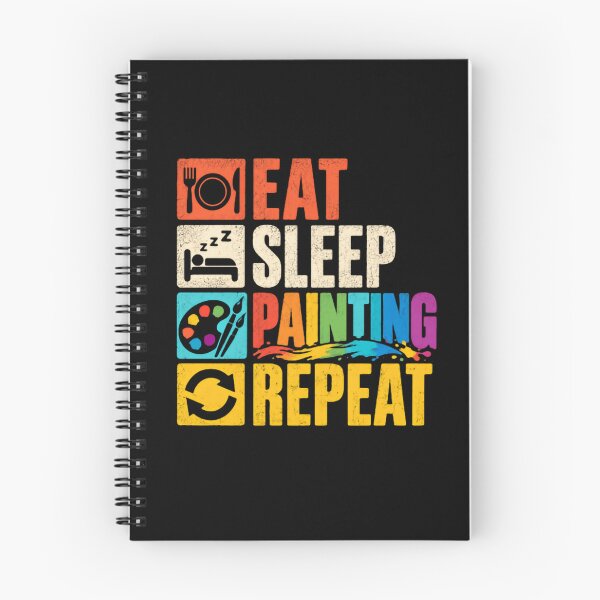 Item preview, Eat Sleep Painting Repeat Painter Artist Art Hobby Creative designed and sold by SkeletonsDanger.
