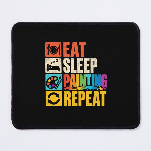 Item preview, Eat Sleep Painting Repeat Painter Artist Art Hobby Creative designed and sold by SkeletonsDanger.