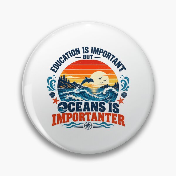 Item preview, Education Is Important But Oceans Is Importanter Marine Conservation Advocate designed and sold by HumansStuck12.