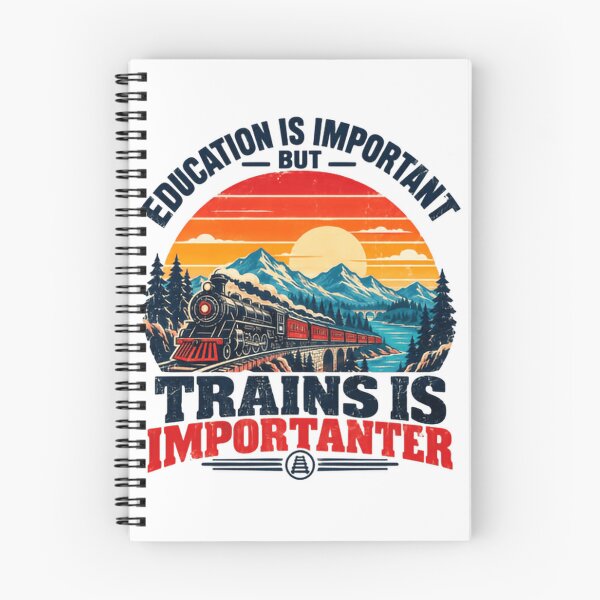 Item preview, Education Is Important But Trains Is Importer Train Enthusiast Railroad Hobbyist designed and sold by HumansStuck12.