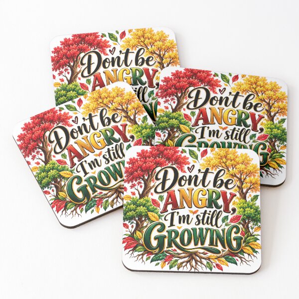 Item preview, Don’t Be Angry, I’m Still Growing – Personal Growth Quote designed and sold by BlessedKaren.