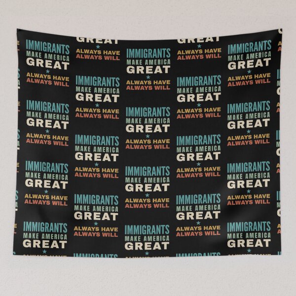 Item preview, Immigrants Make America Great – Always Have, Always Will designed and sold by seekingclarity.