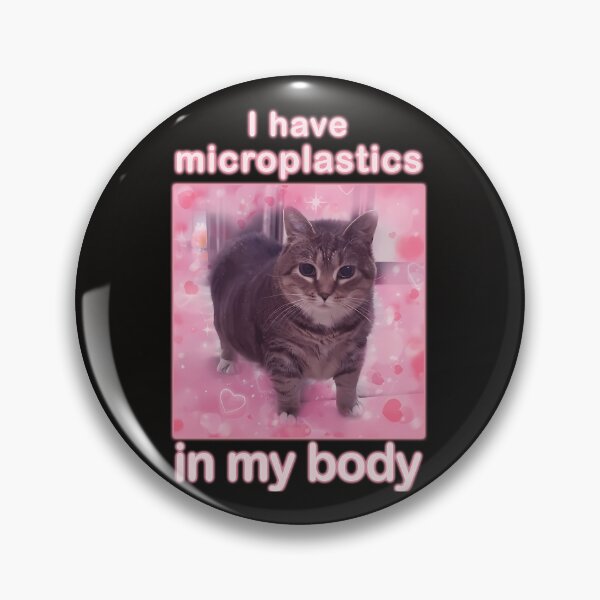 Item preview, Microplastics In Body Funny Cat Meme designed and sold by boumiyahamoud6.