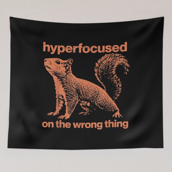 Item preview, Hyperfocused On The Wrong Thing Funny Squirrel ADHD Humor designed and sold by Capisedo.