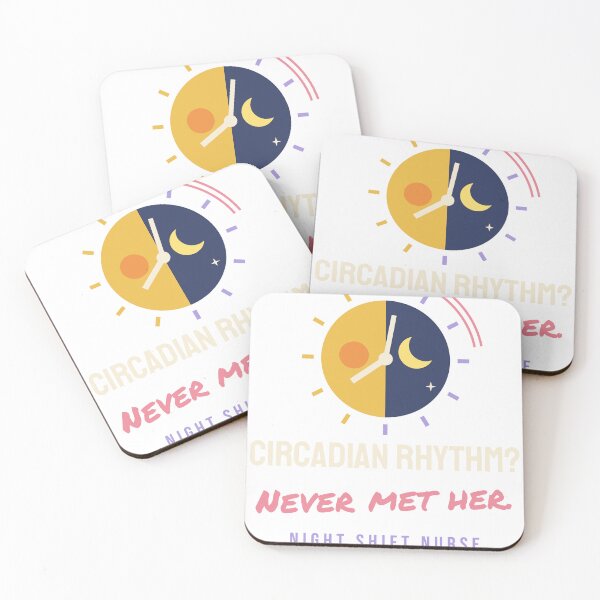 Item preview, Circadian Rhythm Never Met Her Night Nurse designed and sold by Nice Niche.