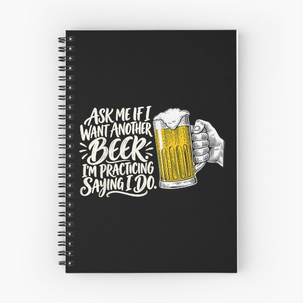 Item preview, Ask Me If I Want Another Beer Im Practicing Saying I Do designed and sold by Capisedo.