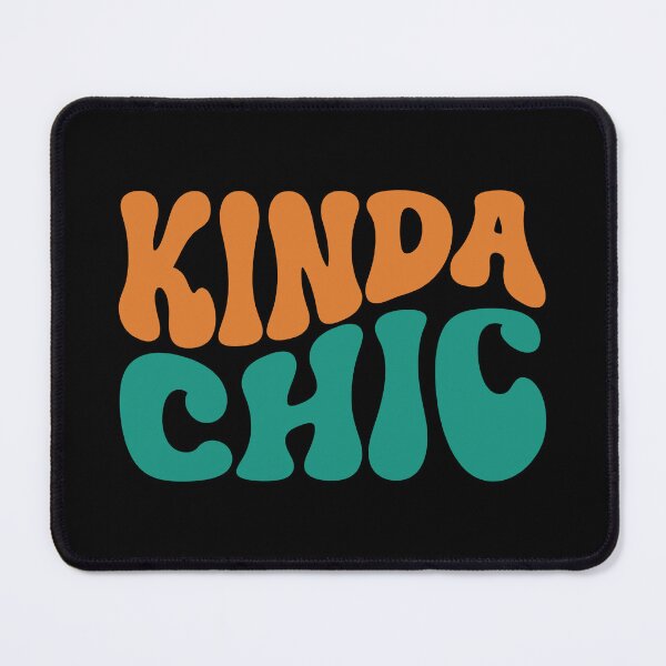 Item preview, Kinda Chic. Funny Meme. designed and sold by EunsooLee.