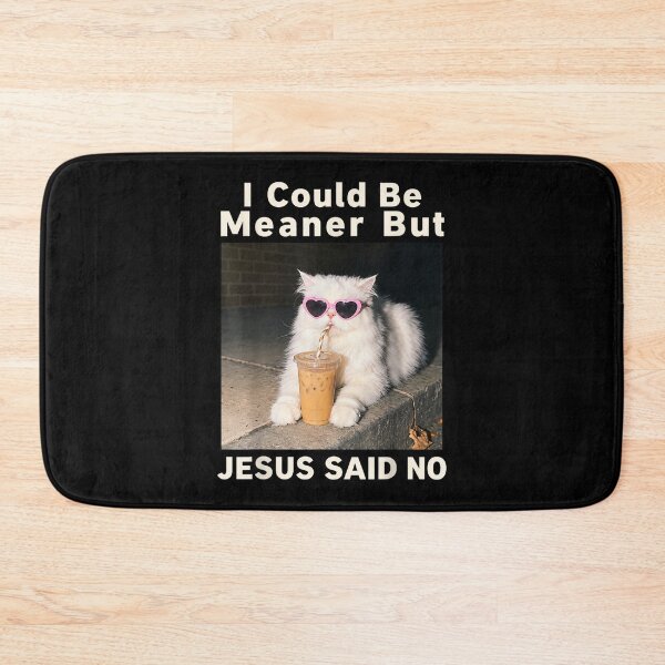 Item preview, I Could Be Meaner But Jesus Said No Cat Iced Coffee Faith designed and sold by WilliaMaler.