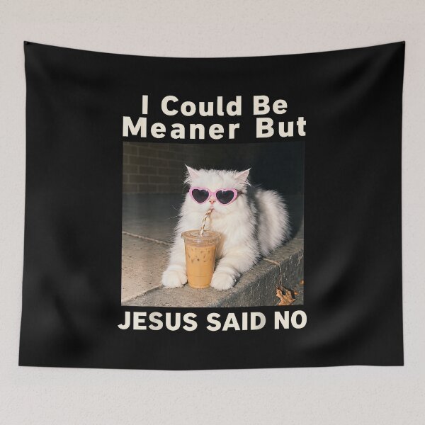 Item preview, I Could Be Meaner But Jesus Said No Cat Iced Coffee Faith designed and sold by WilliaMaler.