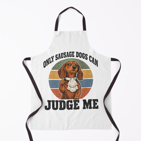 Item preview, Only Sausage Dogs Can Judge Me Funny Dachshund Judge Design designed and sold by Yellowriversss.