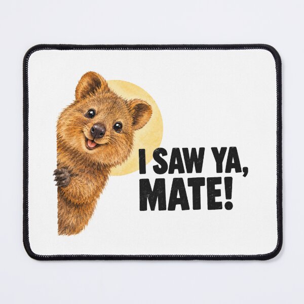 Item preview, I Saw Ya Mate Peeking Funny Quokka Saw You Aussie Slag designed and sold by Yellowriversss.