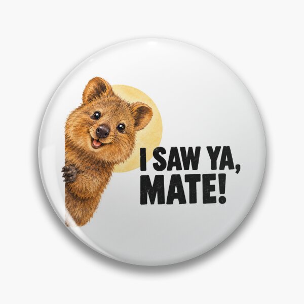 Item preview, I Saw Ya Mate Peeking Funny Quokka Saw You Aussie Slag designed and sold by Yellowriversss.