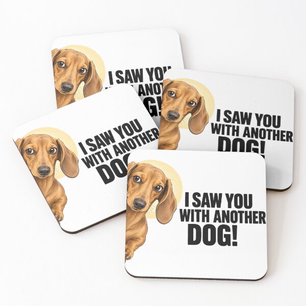 Item preview, I Saw You With Another Dog Funny Dachshund Saw You Parody designed and sold by Yellowriversss.