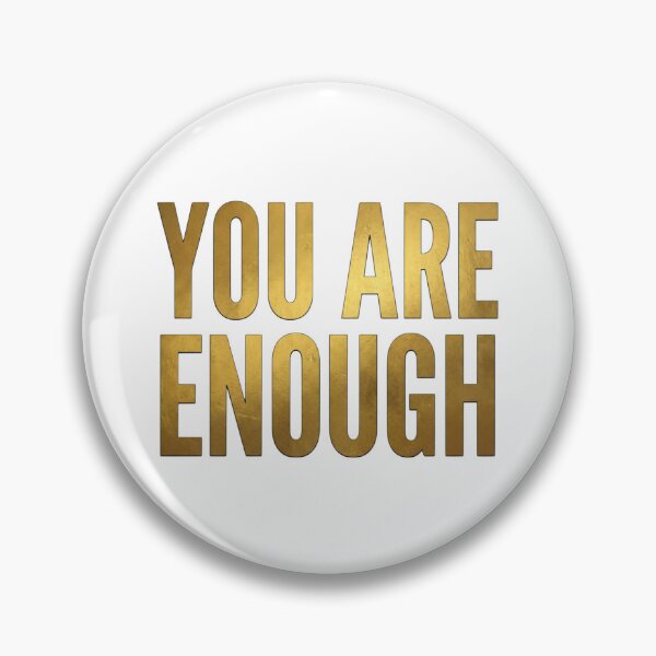 Item preview, You Are Enough designed and sold by The She Shed.
