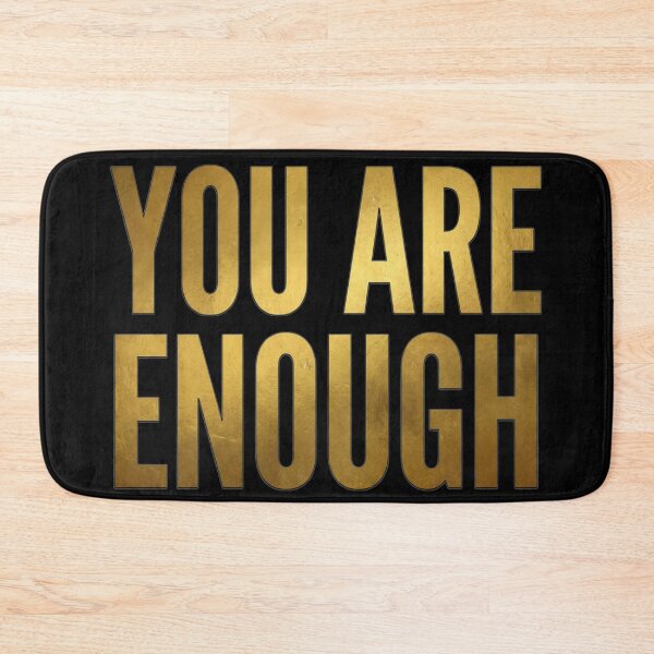 Item preview, You Are Enough designed and sold by The She Shed.