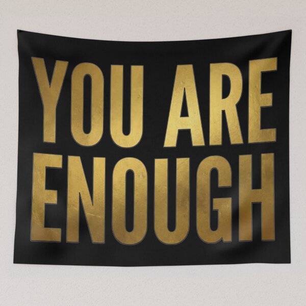 Item preview, You Are Enough designed and sold by The She Shed.