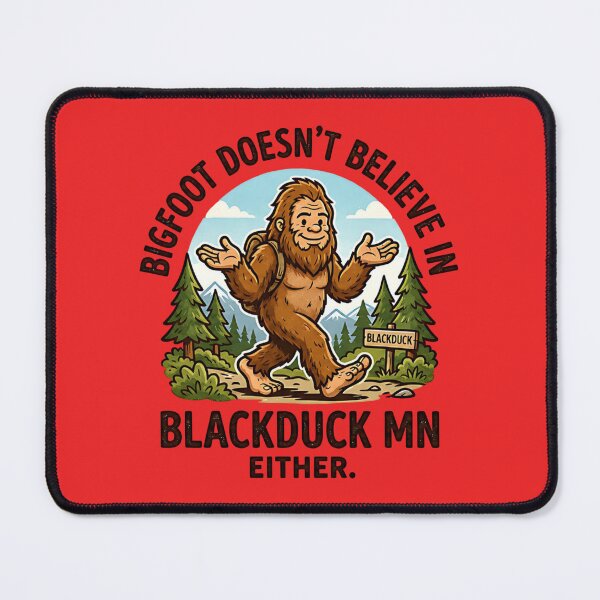 Item preview, Bigfoot Doesn't Believe in Blackduck MN Either Funny Sasquatch Hiking designed and sold by FrozenFits.