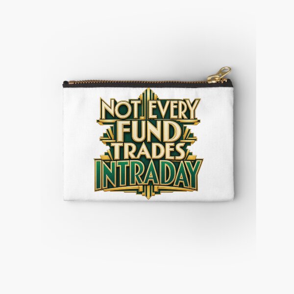 Item preview, Not Every Fund Trades Intraday Art Deco Type designed and sold by Bikivuno.