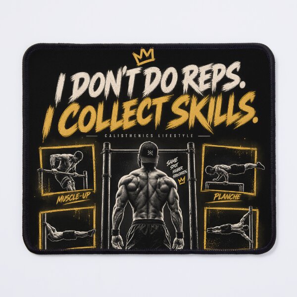 Item preview, I Don't Do Reps I Collect Skills – Calisthenics designed and sold by printworxx.