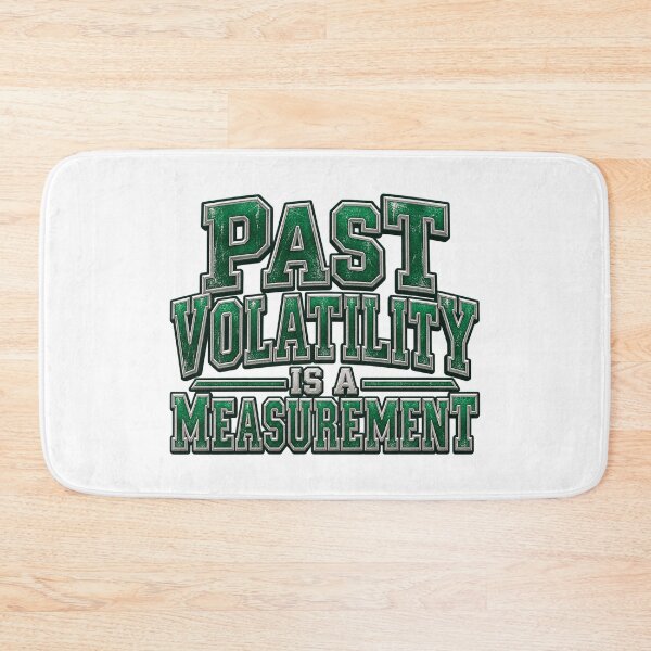 Item preview, Past Volatility Measurement Collegiate Saying designed and sold by Bikivuno.