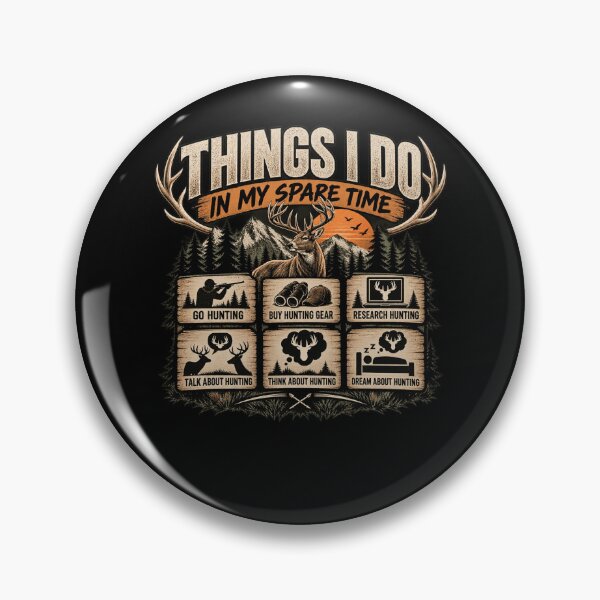 Item preview, Things I Do In My Spare Time Hunting Hunter Outdoorsman designed and sold by drawwiika+44.