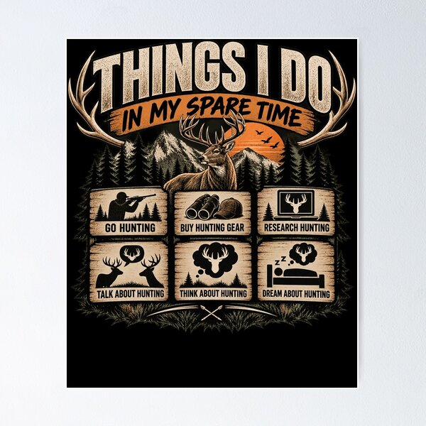 Item preview, Things I Do In My Spare Time Hunting Hunter Outdoorsman designed and sold by drawwiika+44.