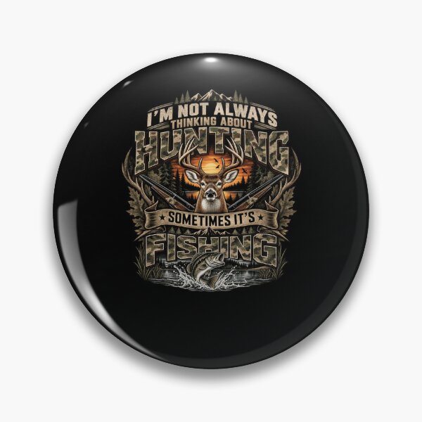 Item preview, I'm Not Always Thinking About Hunting Sometimes It's Fishing Hunter Fisherman Outdoor Enthusiast designed and sold by drawwiika+44.