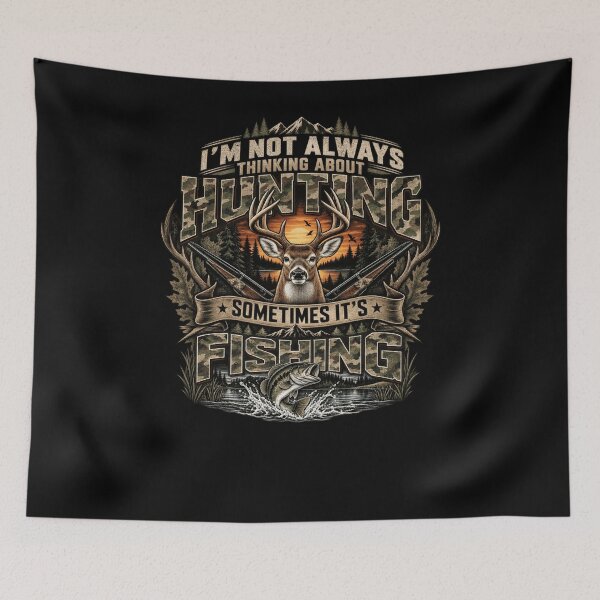 Item preview, I'm Not Always Thinking About Hunting Sometimes It's Fishing Hunter Fisherman Outdoor Enthusiast designed and sold by drawwiika+44.