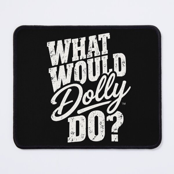 Item preview, What Would Dolly Do designed and sold by AnnabHickman.