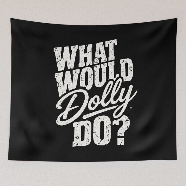 Item preview, What Would Dolly Do designed and sold by AnnabHickman.