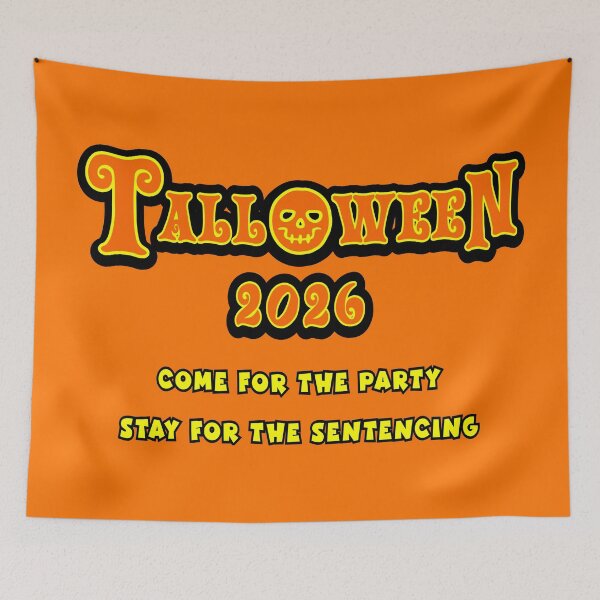 Item preview, Talloween 2026: Come for the Party, Stay for the Sentencing  designed and sold by Karate Octopus.