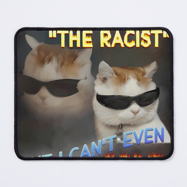 Item preview, The Racist Funny Cat Dank Meme designed and sold by BrandonSlocum6.