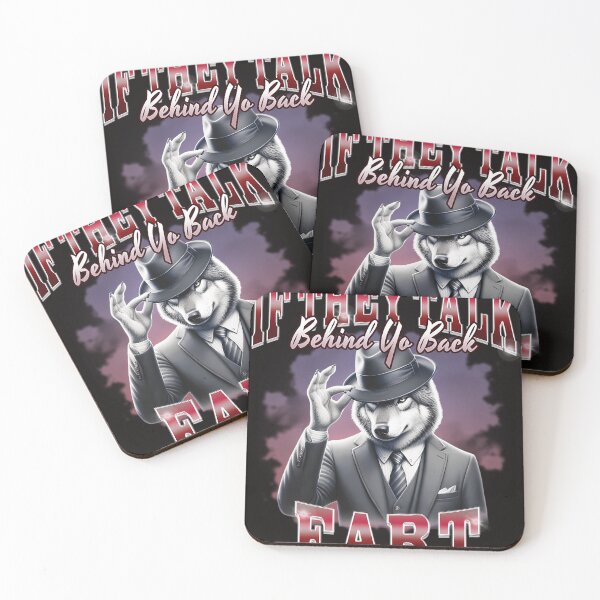 Item preview, If They Talk Behind Yo Back Fart designed and sold by BrandonSlocum6.