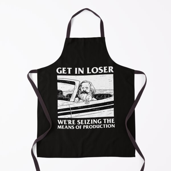Item preview, Get In Loser We'Re Seizing The Means Of Production designed and sold by BrandonSlocum6.
