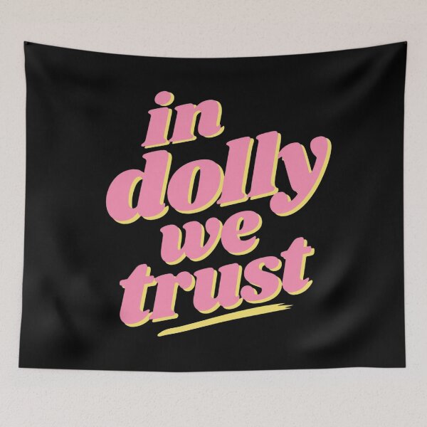 Item preview, In Dolly We Trust designed and sold by AnnabHickman.