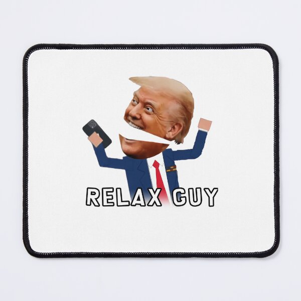 Item preview, South Park Trump Relax Guy designed and sold by EME3000.